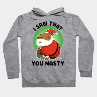 I saw that you nasty Capybara Santa Hoodie